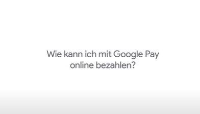 Google Pay Anleitung Video