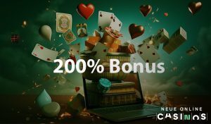 NEUE 200 Einzahlungsbonus