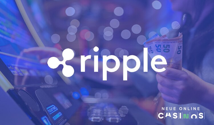 NEUE Ripple Casinos